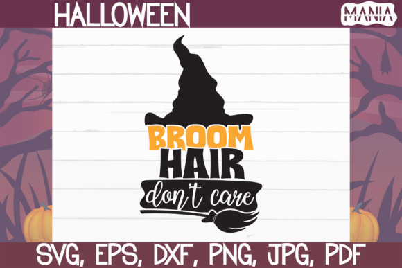 Broom Hair Dont Care Svg: Halloween Design Versatility for Creative Projects
