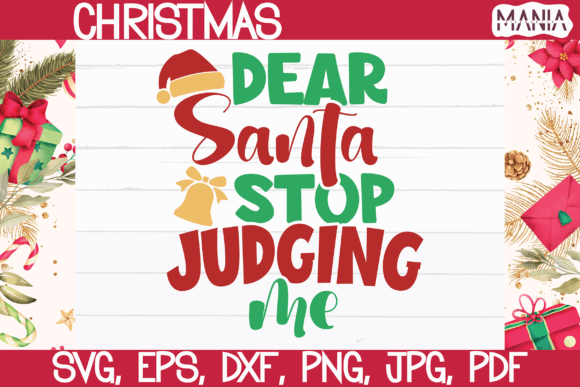 Dear Santa Stop Judging Me SVG: A Versatile Design Asset for Creative Professionals