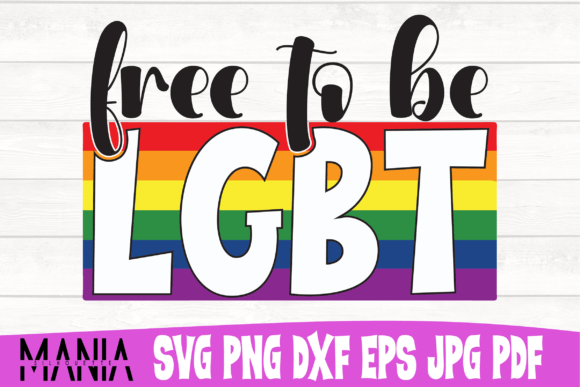 Free to Be LGBT SVG Cut File Design: A Comprehensive Guide to Inclusive Digital Crafting