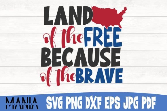 Land of the Free Because of the Brave: Premium SVG Design