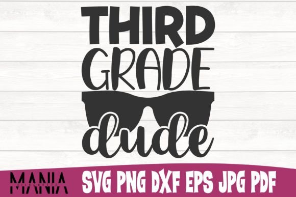 Third Grade Dude Svg Cut File Design: Elevating Back-to-School Creativity