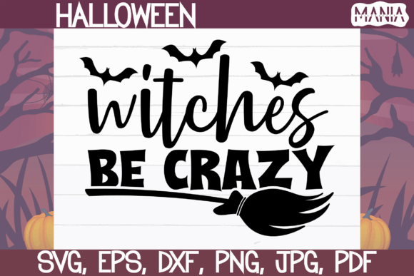 Witches Be Crazy SVG Cut File Overview